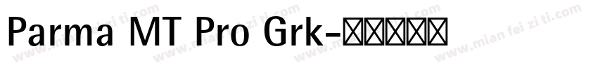 Parma MT Pro Grk字体转换